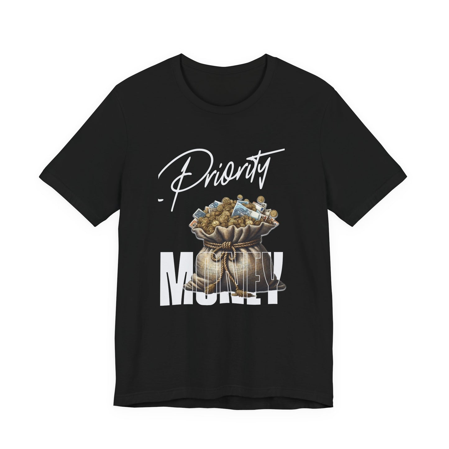 Priority Money T-Shirt