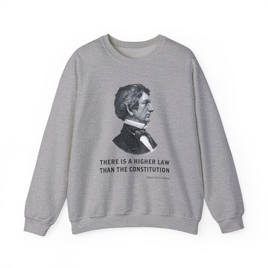 There is a higher law than the Constitution Sweatshirt