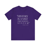 History is a vast early warning system T-Shirt