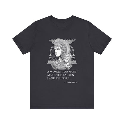 A woman too must make the barren land fruitful T-Shirt