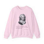 I live a very dull life here Sweatshirts