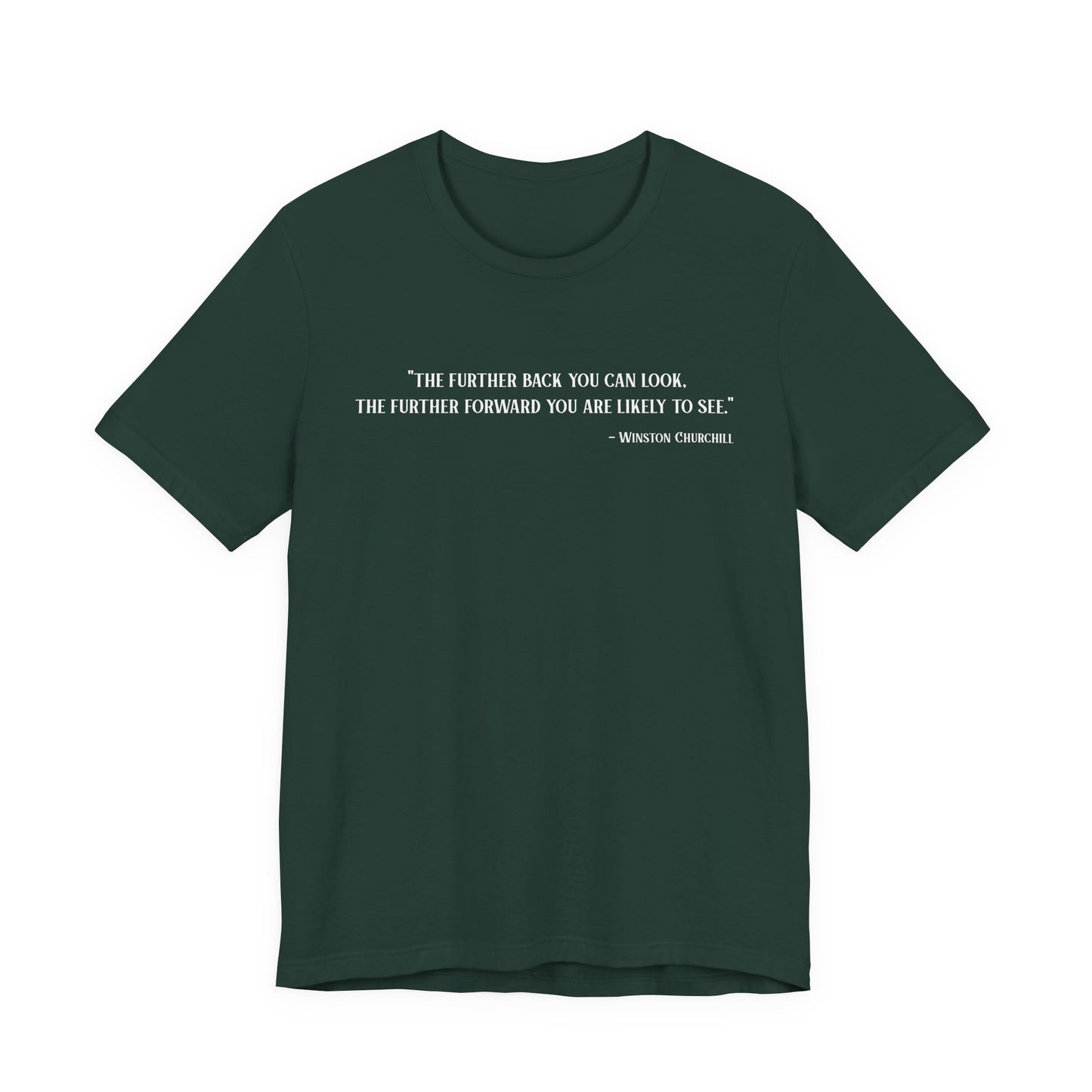 The further back you can look T‑Shirt