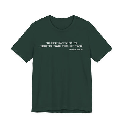 The further back you can look T‑Shirt