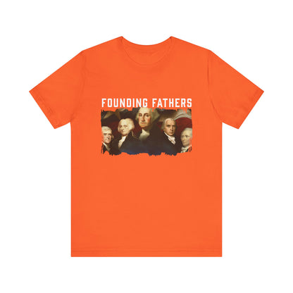 America We Are Your Founding Fathers T-Shirt