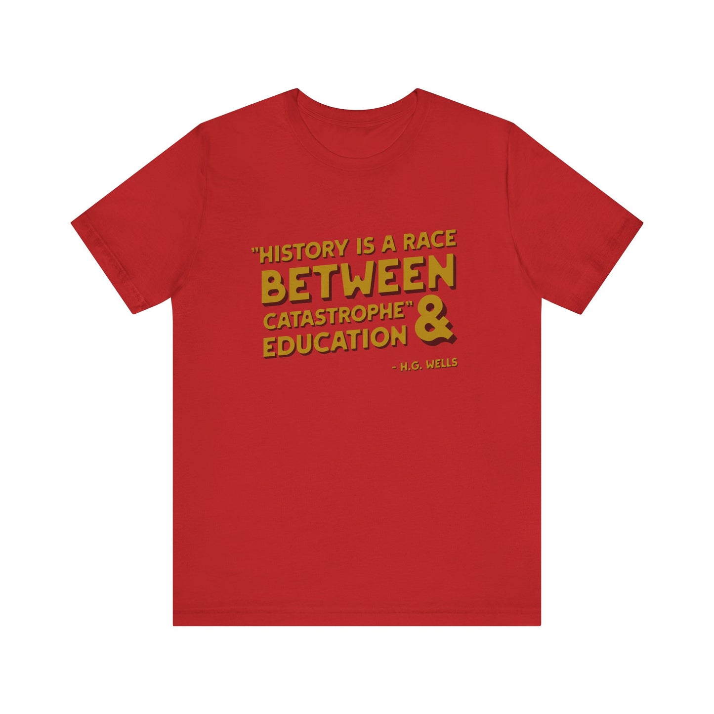 History is a race T-Shirt