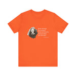 How strange that nature does not knock, Emily Dickinson T-Shirt