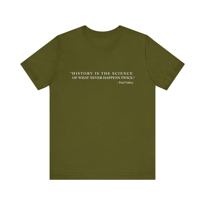History is the Science T-Shirt