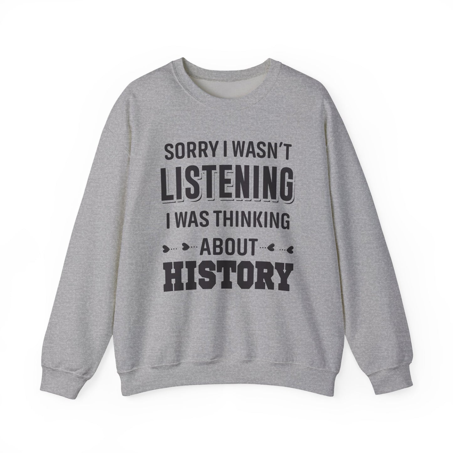 Wasn't Listening Sweatshirts