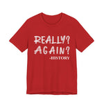 Really Again T-Shirt