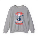 Its easier to do a job right Sweatshirts