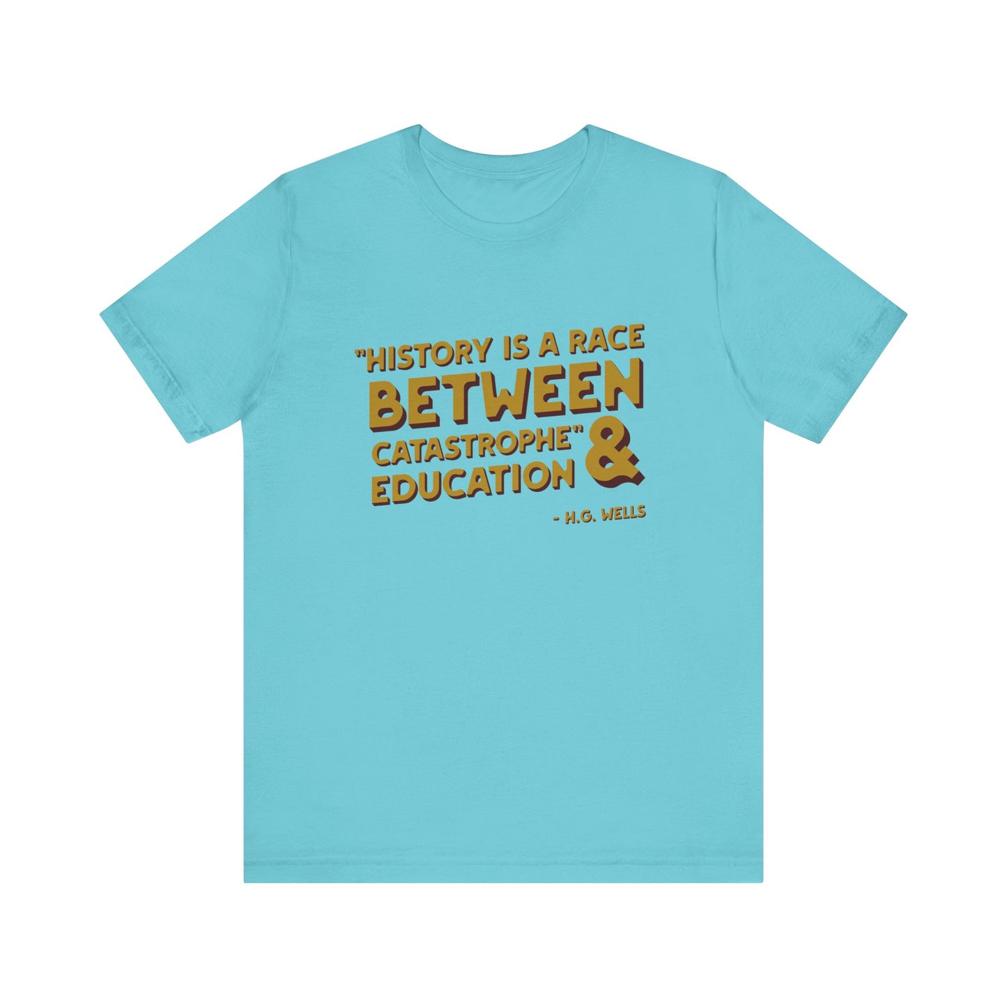 History is a race T-Shirt