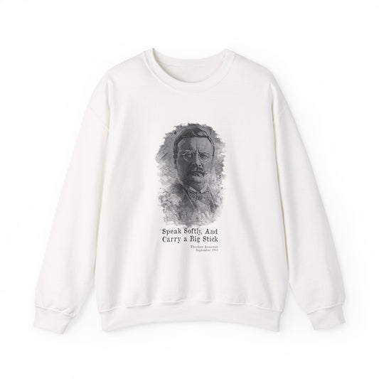 Carry A Big Stick Sweatshirt