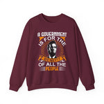 A government is for the benefit Sweatshirt