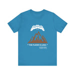 Floor Is Lava Pompeii T-Shirt