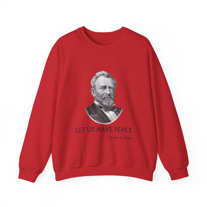 Let us have peace Sweatshirt