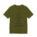 Keep Calm and Cite Your Sources T-Shirt
