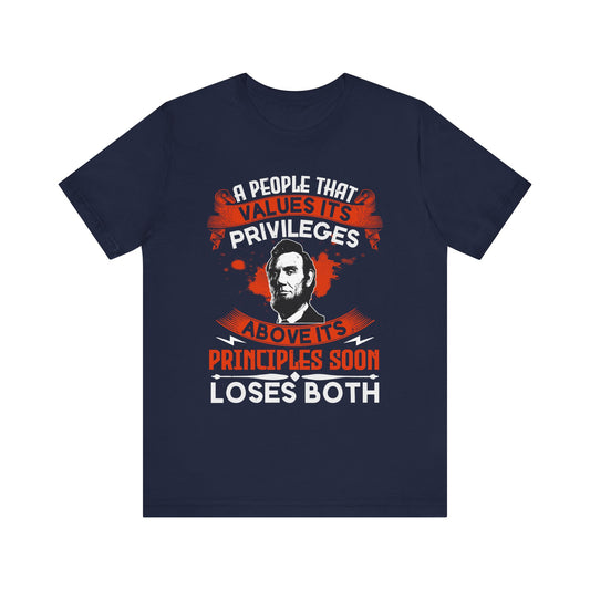 A people that values its privileges T-Shirt