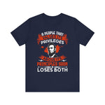 A people that values its privileges T-Shirt