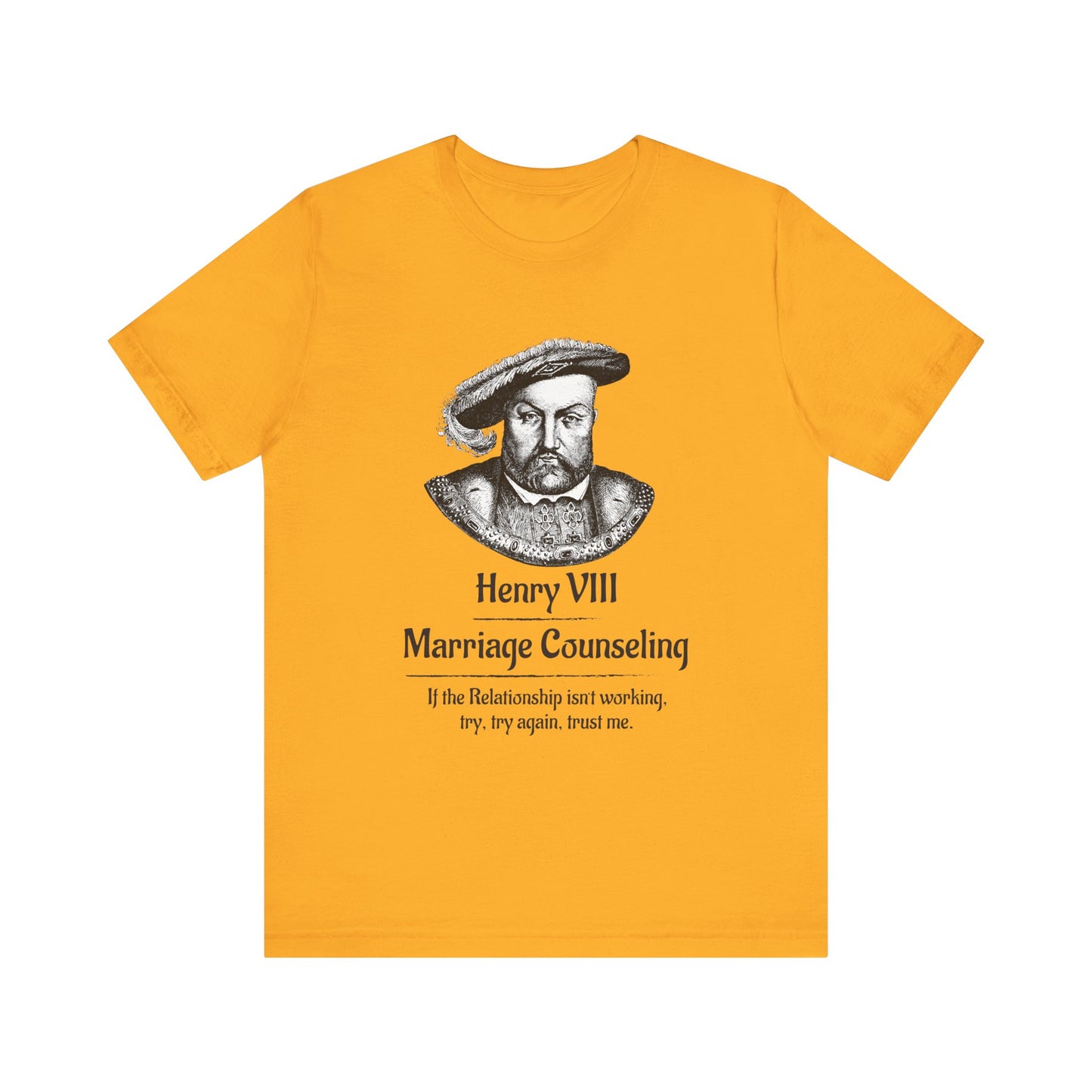 Henry VIII Try Again T-Shirt
