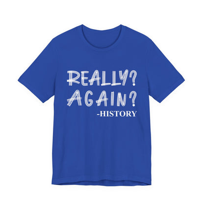 Really Again T-Shirt