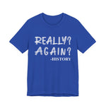 Really Again T-Shirt