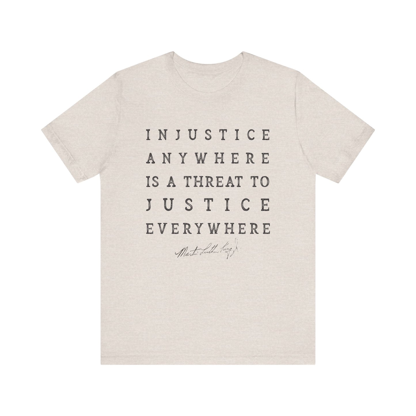 Injustice Anywhere T-Shirt