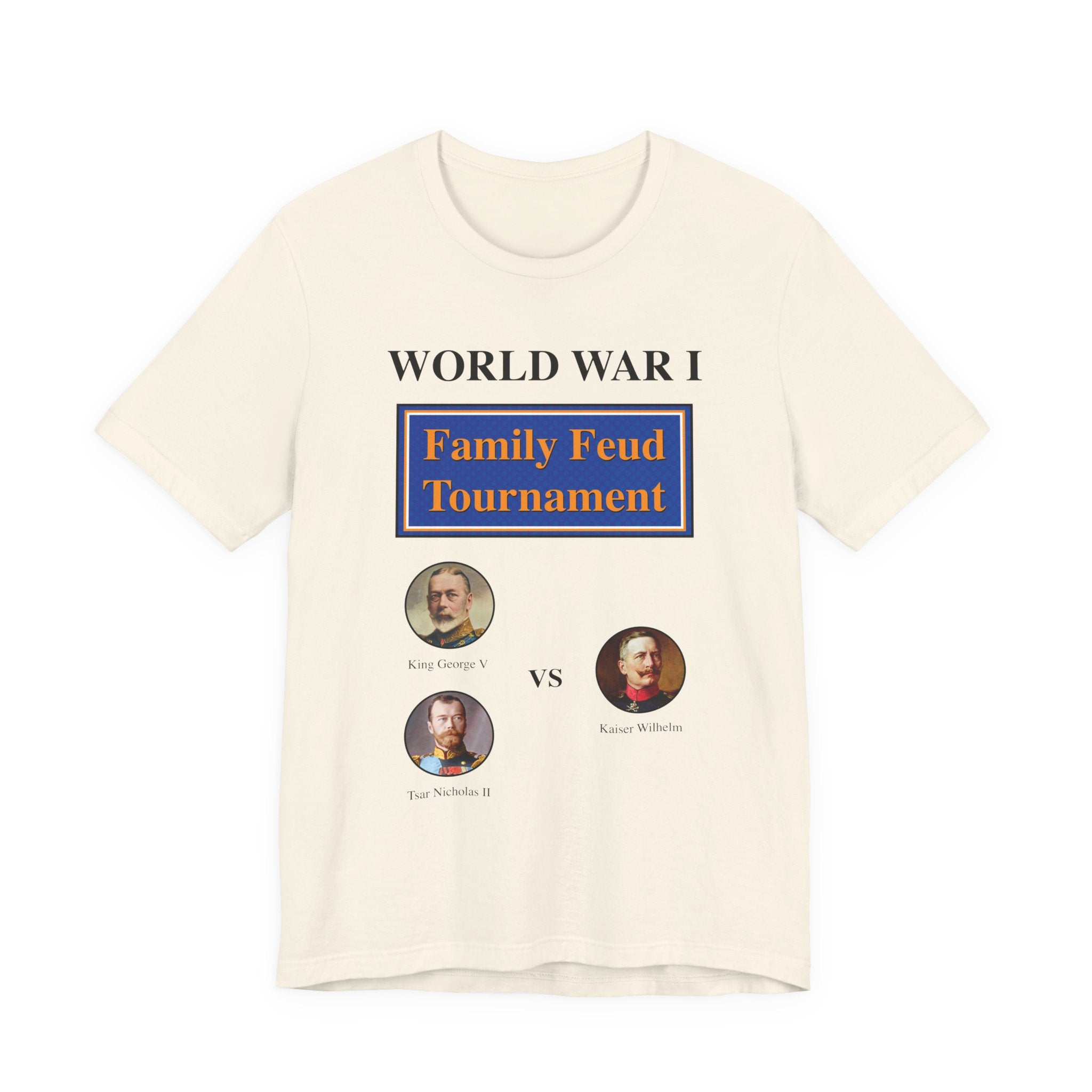 WW1 Family Feud Tournament T‑Shirt