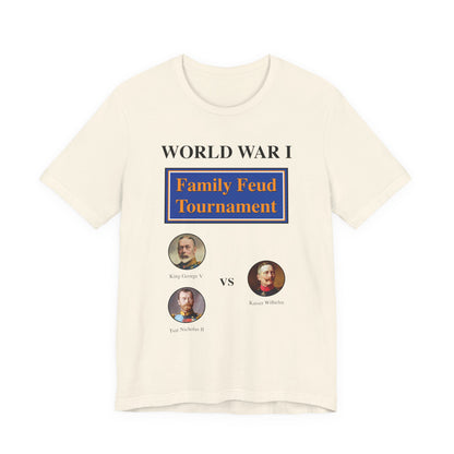 WW1 Family Feud Tournament T‑Shirt