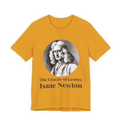 The Gravity of Genius T-Shirt
