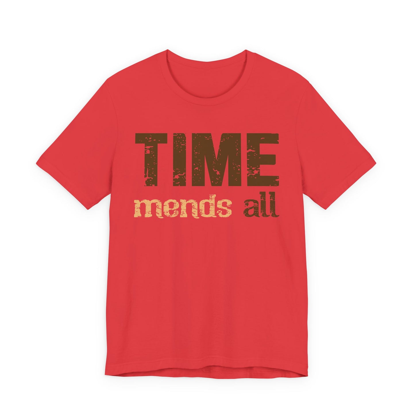 Time mends all All T-Shirt