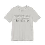 Roman Numerals I’m Livid T-Shirt