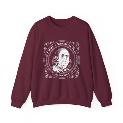 I have a millionaire mind Sweatshirt