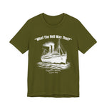 Titanic What The Hell Was That T-Shirt