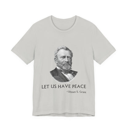 Let us have peace T-Shirt