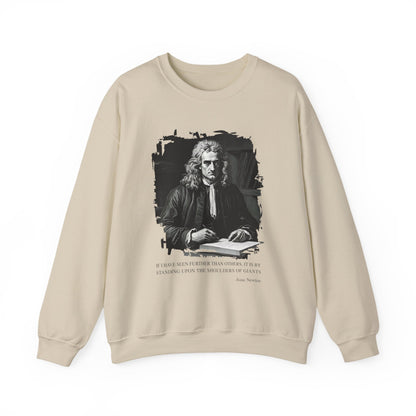 If I have seen further than others Isaac Newton Sweatshirts