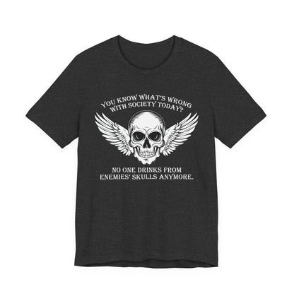 What’s wrong with society today T-Shirt