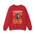 A government is for the benefit Sweatshirt