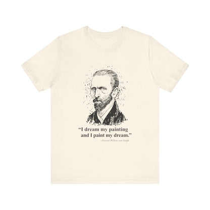 I dream my painting T-Shirt