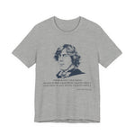 There is only one thing in life T-Shirt