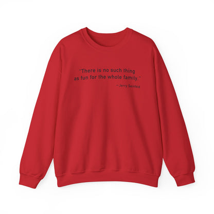 There is no such thing Sweatshirt