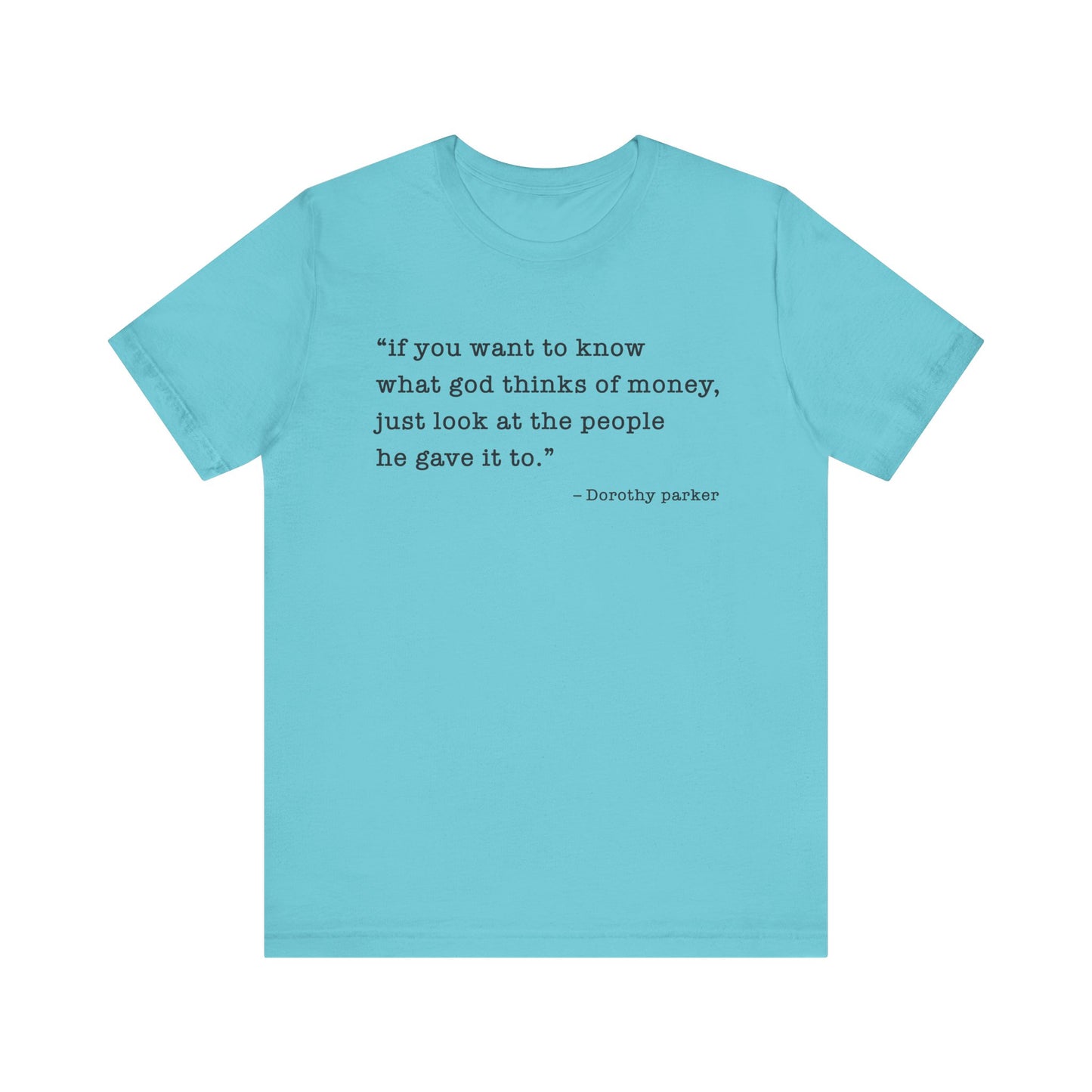 If you want to know what God thinks T-Shirt