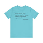 If you want to know what God thinks T-Shirt
