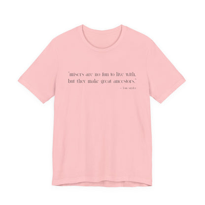 Misers are no fun to live with T-Shirt