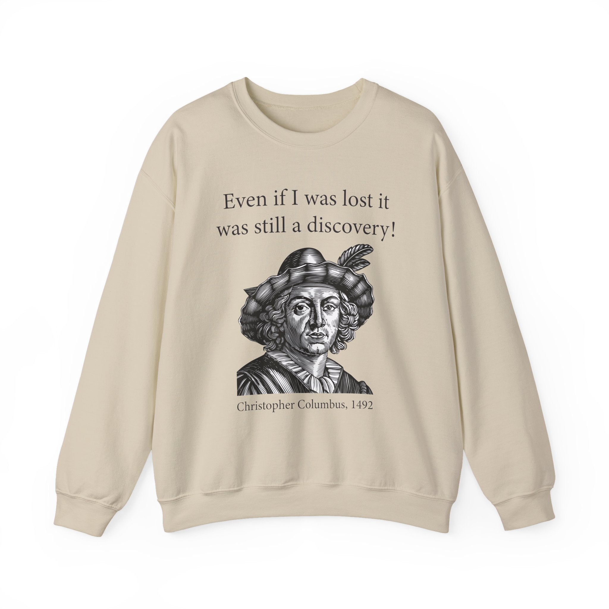 Still A Discovery Christopher Columbus Sweatshirt