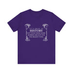 It’s okay if history’s not your thing T-Shirt