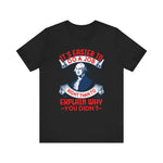 Its easier to do a job right T-Shirt