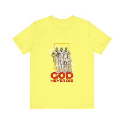 God never die T-Shirt