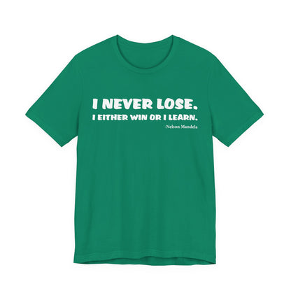 Never Lose T-Shirt