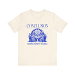 Conclusion T-Shirt