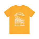 Built Like the Colosseum T-Shirt